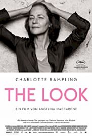 Charlotte Rampling: The Look - Movie Poster Charlotte Rampling: The Look - Movie Poster