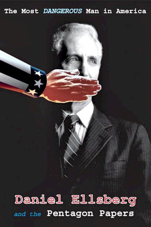The Most Dangerous Man in America: Daniel Ellsberg and the Pentagon Papers - Movie Poster The Most Dangerous Man in America: Daniel Ellsberg and the Pentagon Papers - Movie Poster