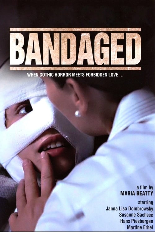 Bandaged - Movie Poster Bandaged - Movie Poster