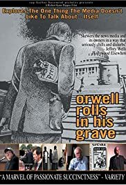 Orwell Rolls in His Grave - Movie Poster Orwell Rolls in His Grave - Movie Poster