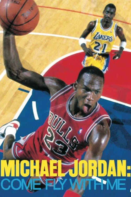 Michael Jordan: Come Fly with Me - Movie Poster Michael Jordan: Come Fly with Me - Movie Poster