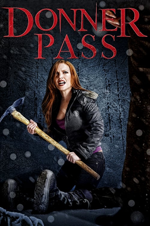 Donner Pass - Movie Poster Donner Pass - Movie Poster