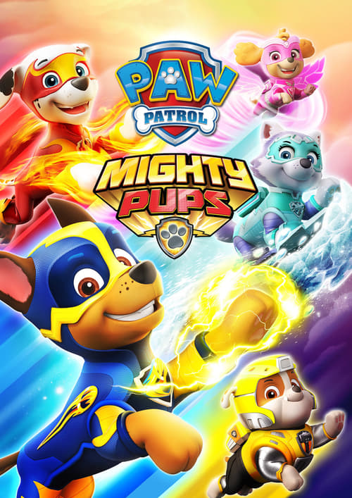 PAW Patrol: Mighty Pups - Movie Poster PAW Patrol: Mighty Pups - Movie Poster