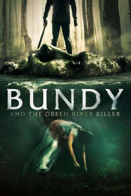 Bundy and the Green River Killer - Movie Poster Bundy and the Green River Killer - Movie Poster