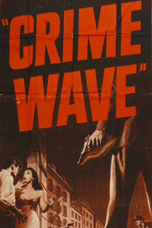 Crime Wave - Movie Poster Crime Wave - Movie Poster