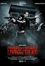 Paris by Night of the Living Dead - Movie Poster Paris by Night of the Living Dead - Movie Poster
