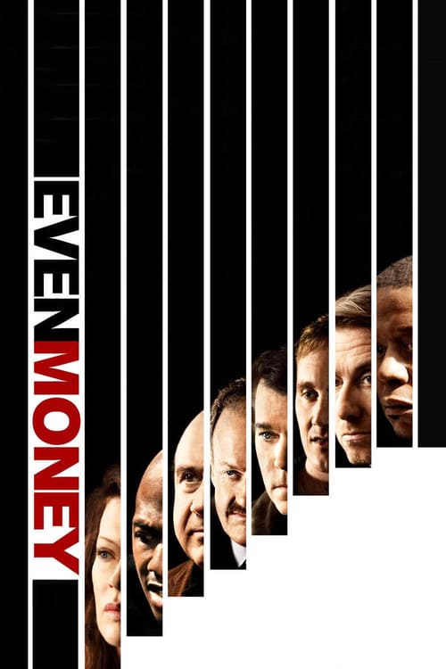 Even Money - Movie Poster Even Money - Movie Poster