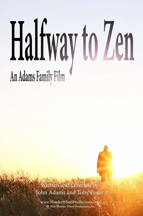 Halfway to Zen - Movie Poster Halfway to Zen - Movie Poster
