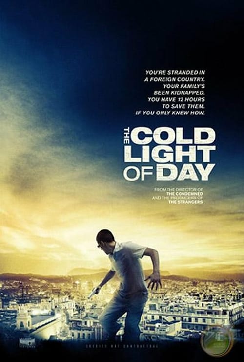 The Cold Light of Day - Movie Poster The Cold Light of Day - Movie Poster
