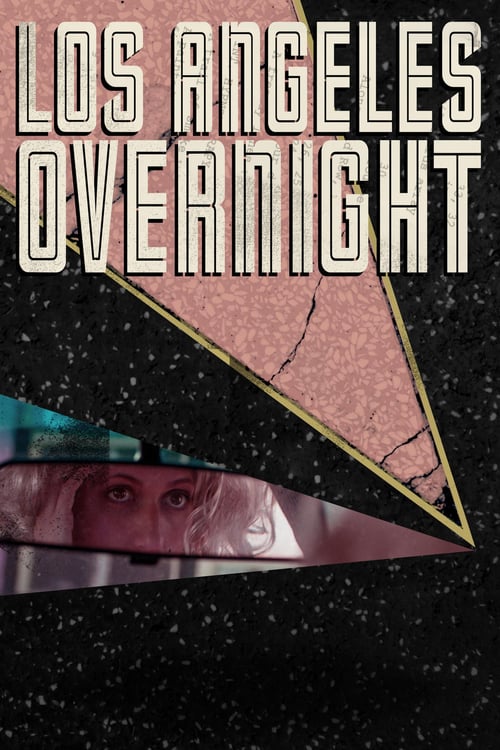 Los Angeles Overnight - Movie Poster Los Angeles Overnight - Movie Poster