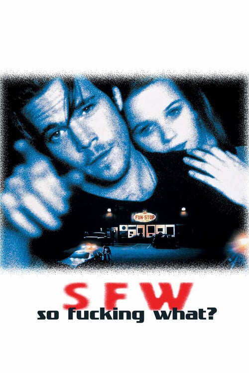 S.F.W. - Movie Poster S.F.W. - Movie Poster