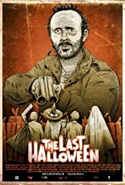 The Last Halloween - Movie Poster The Last Halloween - Movie Poster