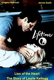Lies of the Heart: The Story of Laurie Kellogg - Movie Poster Lies of the Heart: The Story of Laurie Kellogg - Movie Poster