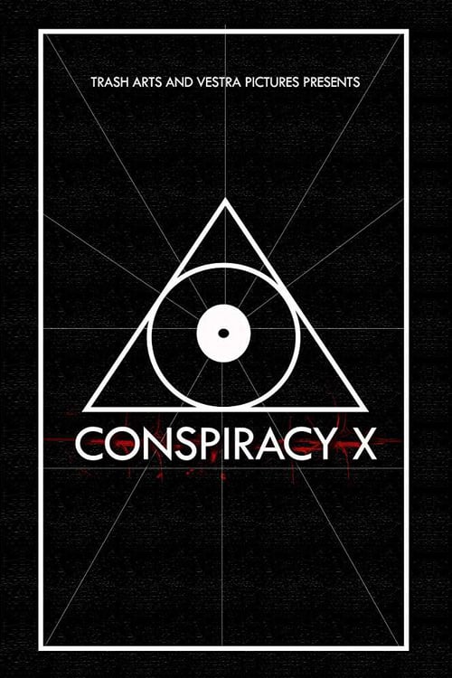 Conspiracy X - Movie Poster Conspiracy X - Movie Poster