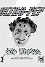 Ultro-Pep the Movie - Movie Poster