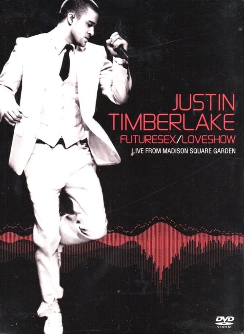 Justin Timberlake - Futuresex/Loveshow - Live from Madison Square Garden - Movie Poster Justin Timberlake - Futuresex/Loveshow - Live from Madison Square Garden - Movie Poster