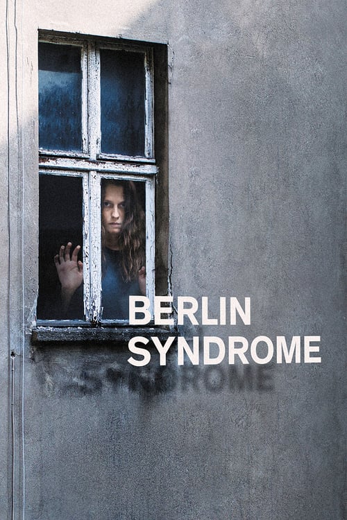 Berlin Syndrome - Movie Poster Berlin Syndrome - Movie Poster