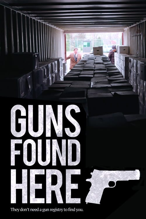 Guns Found Here - Movie Poster Guns Found Here - Movie Poster