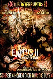 Exitus II - House of Pain - Movie Poster Exitus II - House of Pain - Movie Poster