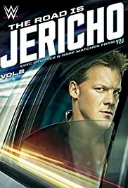 The Road is Jericho: Epic Stories and Rare Matches from Y2J - Movie Poster
