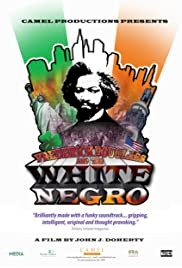 Frederick Douglass and the White Negro - Movie Poster Frederick Douglass and the White Negro - Movie Poster
