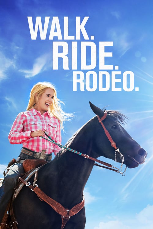 Walk. Ride. Rodeo. - Movie Poster Walk. Ride. Rodeo. - Movie Poster