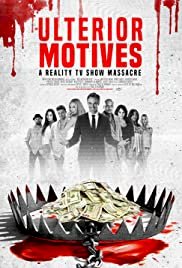 Ulterior Motives: Reality TV Massacre - Movie Poster Ulterior Motives: Reality TV Massacre - Movie Poster