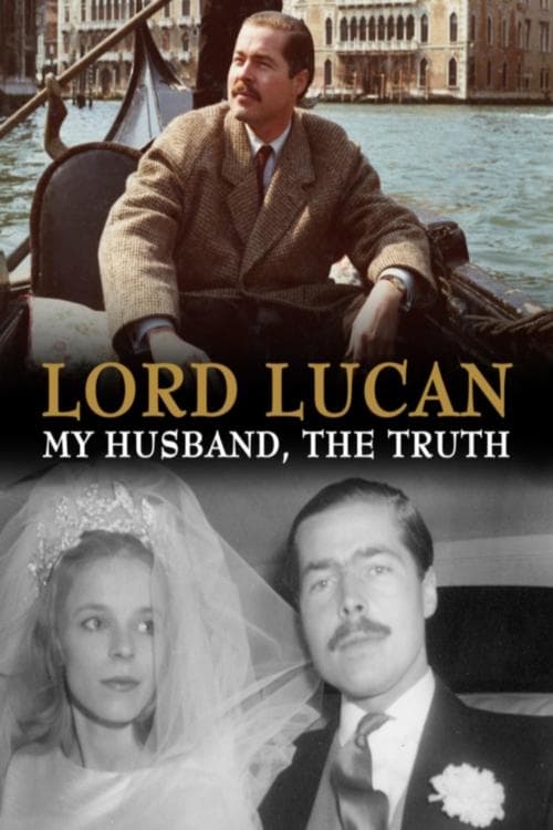 Lord Lucan: My Husband, The Truth - Movie Poster Lord Lucan: My Husband, The Truth - Movie Poster