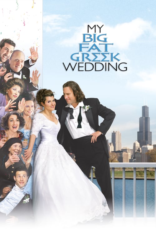 My Big Fat Greek Wedding - Movie Poster My Big Fat Greek Wedding - Movie Poster