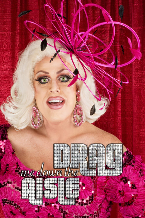 Drag Me Down the Aisle - Movie Poster Drag Me Down the Aisle - Movie Poster