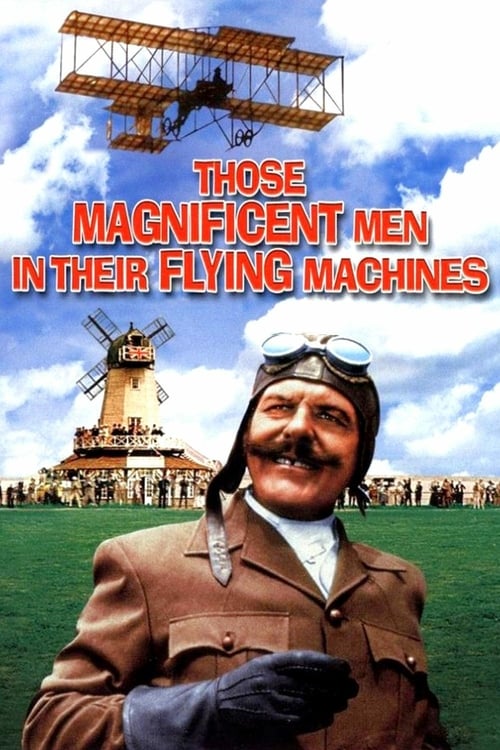 Those Magnificent Men in Their Flying Machines or How I Flew from London to Paris in 25 Hours 11 Minutes - Movie Poster