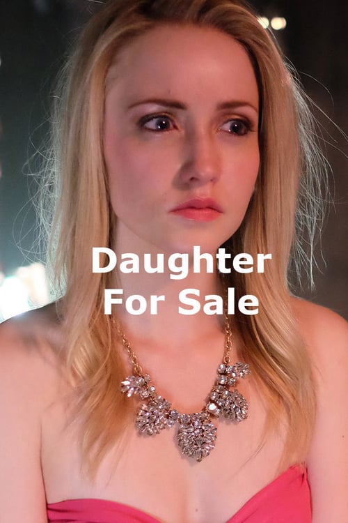 Daughter for Sale - Movie Poster Daughter for Sale - Movie Poster