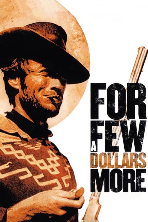 For a Few Dollars More - Movie Poster For a Few Dollars More - Movie Poster