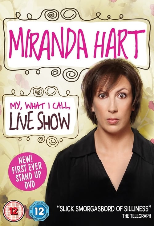 Miranda Hart - My, What I Call, Live Show - Movie Poster Miranda Hart - My, What I Call, Live Show - Movie Poster
