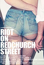 Riot on Redchurch Street - The Director's Cut - Movie Poster Riot on Redchurch Street - The Director's Cut - Movie Poster