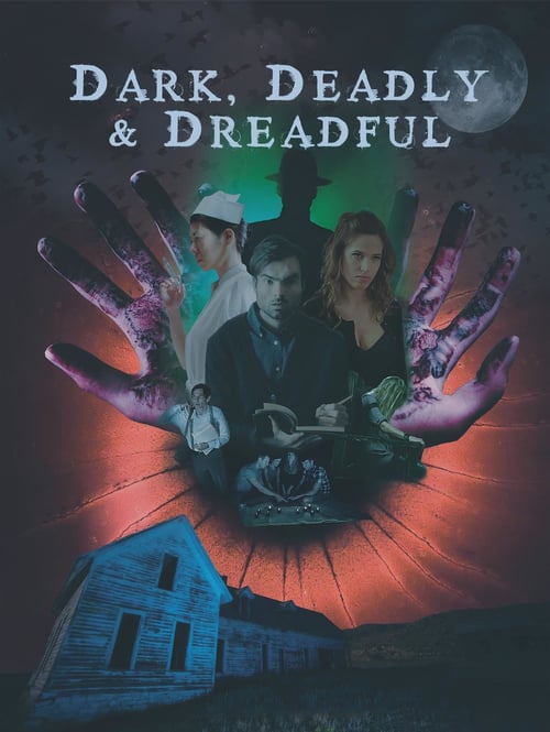 Dark, Deadly & Dreadful - Movie Poster Dark, Deadly & Dreadful - Movie Poster