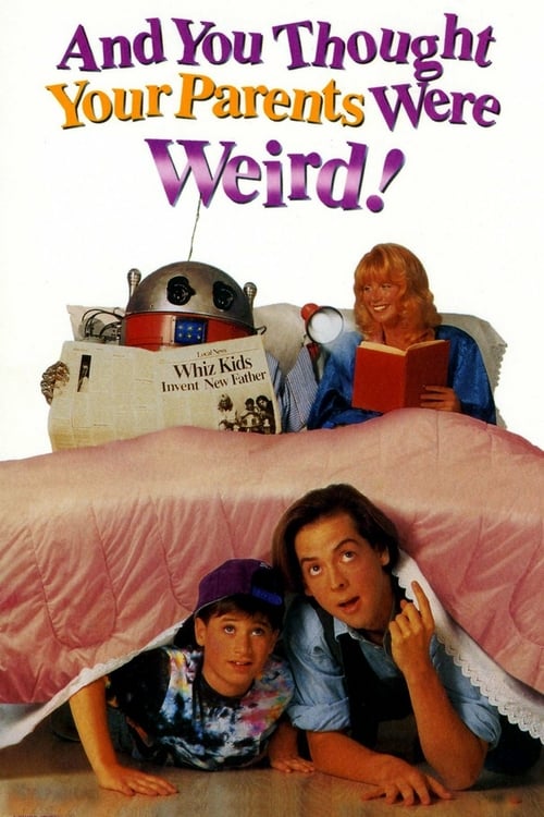 And You Thought Your Parents Were Weird! - Movie Poster And You Thought Your Parents Were Weird! - Movie Poster