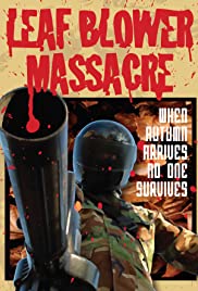 The Leaf Blower Massacre - Movie Poster