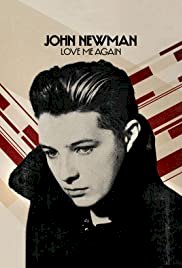 John Newman: Love Me Again (Version 1) - Movie Poster