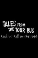 Tales from the Tour Bus: Rock 'n' Roll on the Road - Movie Poster