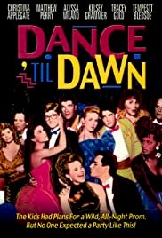 Dance 'Til Dawn - Movie Poster Dance 'Til Dawn - Movie Poster