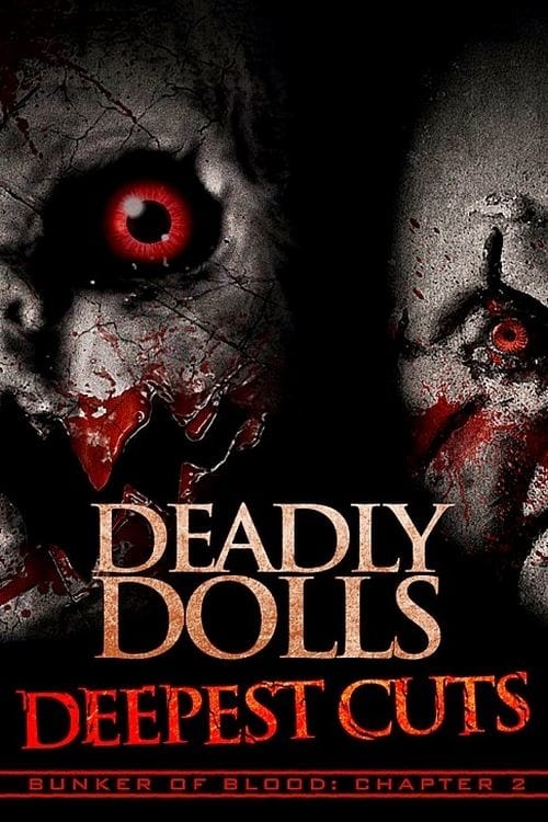 Deadly Dolls: Deepest Cuts - Movie Poster Deadly Dolls: Deepest Cuts - Movie Poster