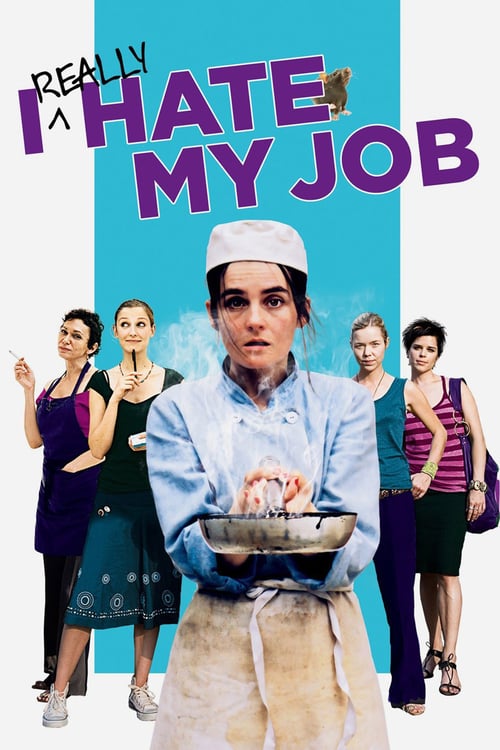 I Really Hate My Job - Movie Poster I Really Hate My Job - Movie Poster