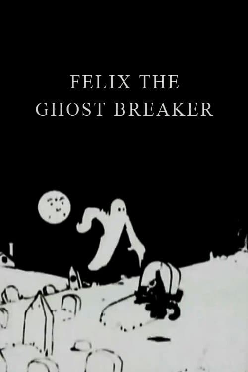 Felix the Ghost Breaker - Movie Poster Felix the Ghost Breaker - Movie Poster