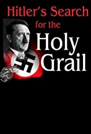 Hitler's Search for the Holy Grail - Movie Poster Hitler's Search for the Holy Grail - Movie Poster