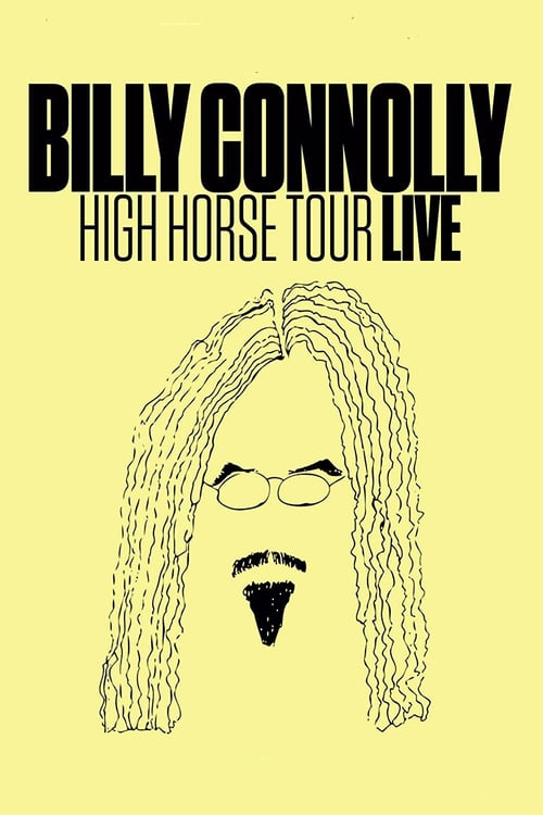 Billy Connolly: High Horse Tour Live - Movie Poster Billy Connolly: High Horse Tour Live - Movie Poster