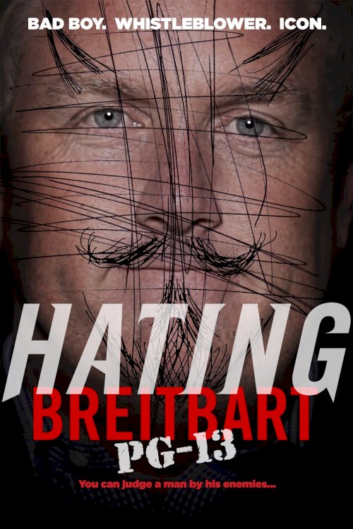 Hating Breitbart - Movie Poster Hating Breitbart - Movie Poster