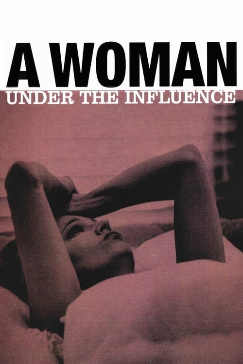 A Woman Under the Influence - Movie Poster A Woman Under the Influence - Movie Poster