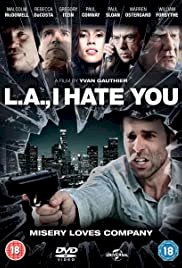 L.A., I Hate You - Movie Poster