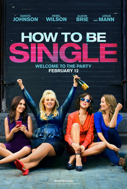 How to Be Single - Movie Poster How to Be Single - Movie Poster